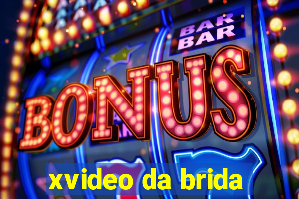 xvideo da brida